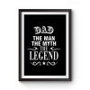 Dad The Legend Man The Myth Father Premium Matte Poster