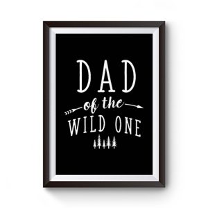 Dad of Wild One Premium Matte Poster