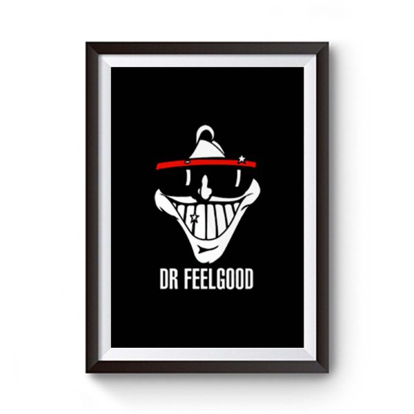 Dr feelgood Premium Matte Poster