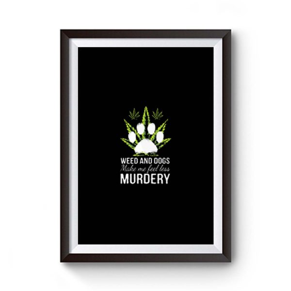 Easily Distracted By Weed And Dogs Premium Matte Poster