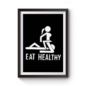 Eat Healthy adults Premium Matte Poster
