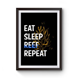 Eat Sleep Reef Repeat Premium Matte Poster