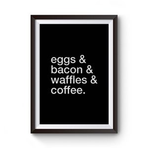 Eggs Bacon Waffles Coffee Premium Matte Poster
