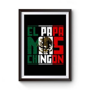 El Papa Mas Chingon Gift for Dad Premium Matte Poster