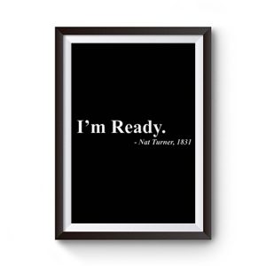 Equal Rights Civil Rights Movement Im Ready Premium Matte Poster