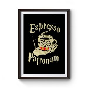 Espresso Patronum Parody Funny Premium Matte Poster
