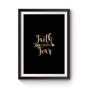 Faith Over Fear Premium Matte Poster