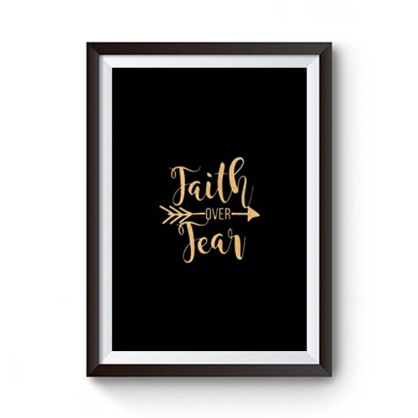 Faith Over Fear Premium Matte Poster