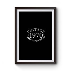 Fifty Vintage Year 1970 Aged To Perfection Premium Matte Poster