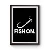 Fish On Fishing Premium Matte Poster