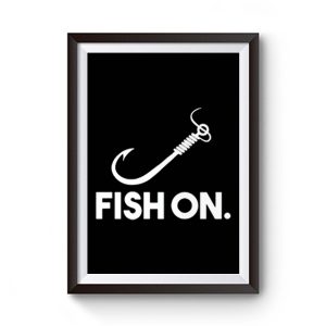 Fish On Fishing Premium Matte Poster