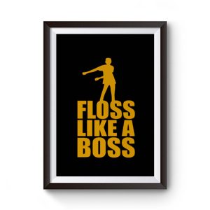 Floss Dance Floss Like A Boss Premium Matte Poster