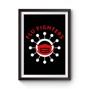Flu Fighters Premium Matte Poster