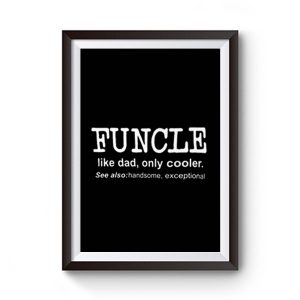 Funcle Like Dad Only Cooler Premium Matte Poster