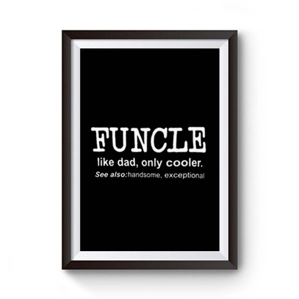 Funcle Like Dad Only Cooler Premium Matte Poster