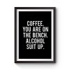 Funny Drinking Coffee Addict Day Drinking Alcohol Premium Matte Poster