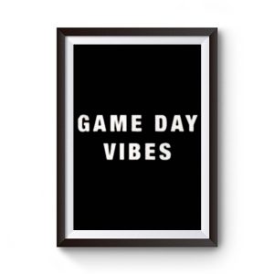 Game Day Vibes Premium Matte Poster