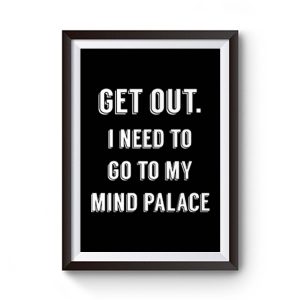 Get Out I need to go to my mind palace quote Premium Matte Poster