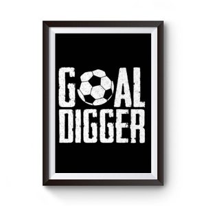 Goal Digger Premium Matte Poster