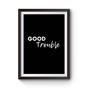 Good Trouble Premium Matte Poster