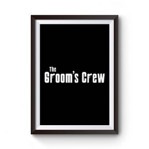 Grooms Men Bachelor Party The grooms crew Premium Matte Poster