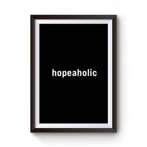 Hopeaholic Premium Matte Poster