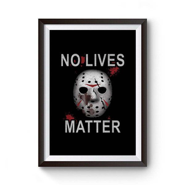 Horror No lives Matter Halloween Premium Matte Poster
