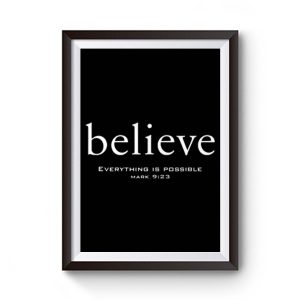 I Believe Everything Is Possible Premium Matte Poster