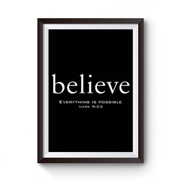I Believe Everything Is Possible Premium Matte Poster