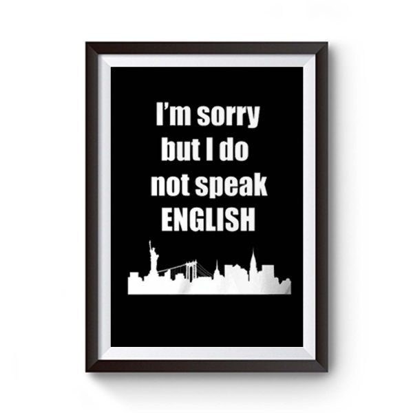 I Dont Speak English Premium Matte Poster