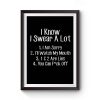 I Know I Swear A Lot Swearing Premium Matte Poster