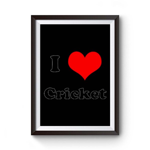 I Love Cricket Premium Matte Poster