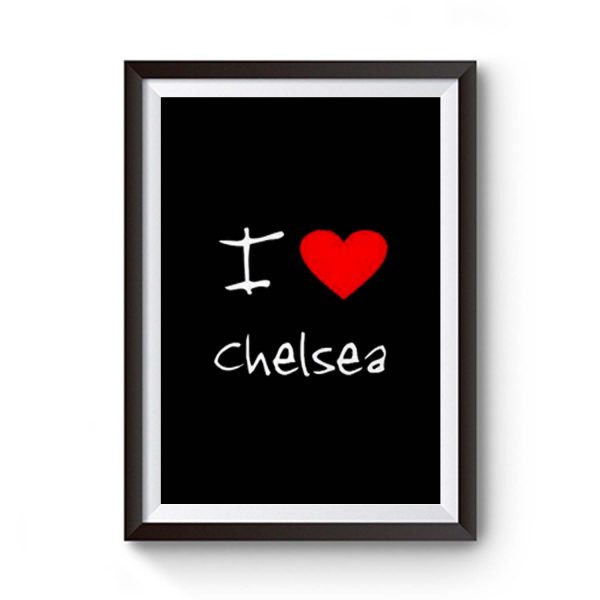 I Love Heart Chelsea Premium Matte Poster