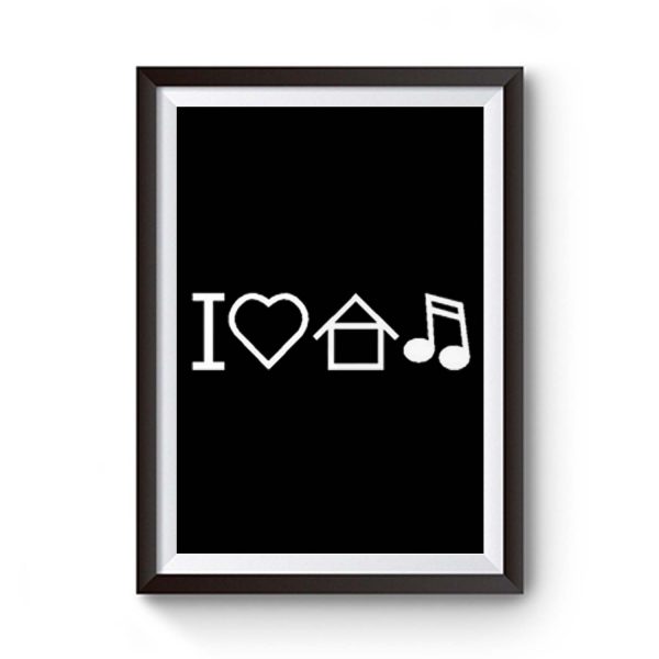 I Love House Music Premium Matte Poster