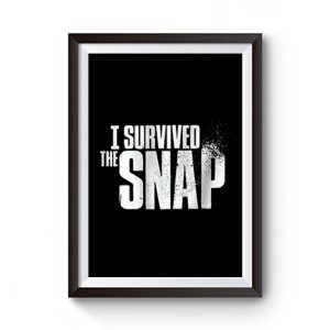 I Survived the Snap Premium Matte Poster