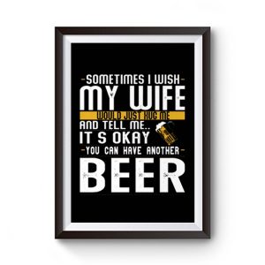 I Want A Beer Premium Matte Poster