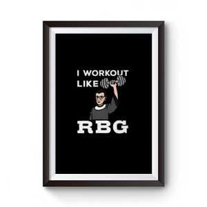 I Workout Like Rbg Premium Matte Poster