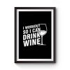 I Workout So I Can Drink Wine Premium Matte Poster