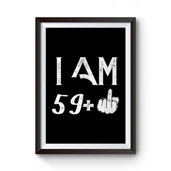 I am 591 Old Premium Matte Poster