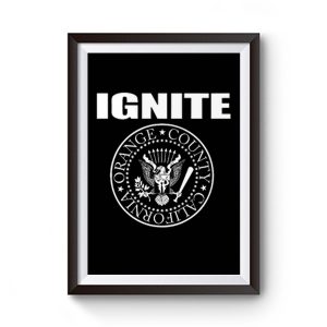 IGNITE PRESIDENT BLACK HARDCORE ORANGE COUNTY CALIFORNIA Premium Matte Poster