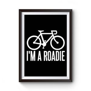 Im A Roadie Premium Matte Poster