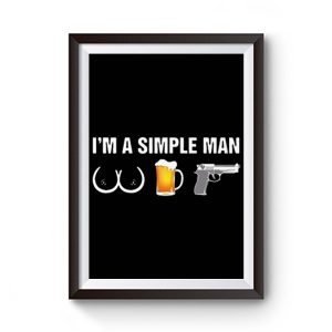 Im A Simple Man Pew NRA Gun Rights Premium Matte Poster