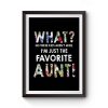 Im Just The Favorite Aunt Premium Matte Poster