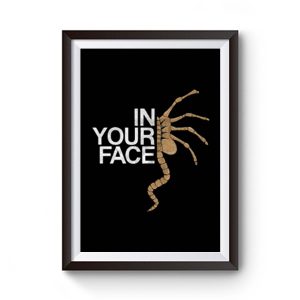 In Your Face Premium Matte Poster