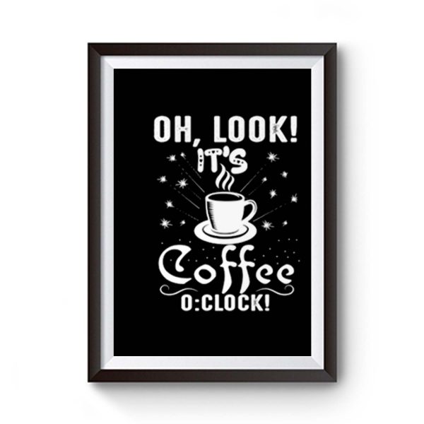 Its Coffee Time Good Time Premium Matte Poster