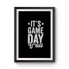 Its Game Day YAll Premium Matte Poster
