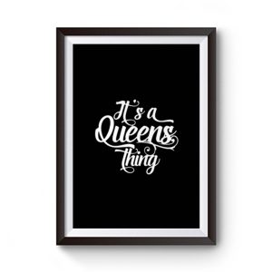 Its a Queens Thing Premium Matte Poster