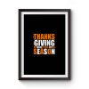 Let Thanks And Giving Be More Than Just A Season Premium Matte Poster