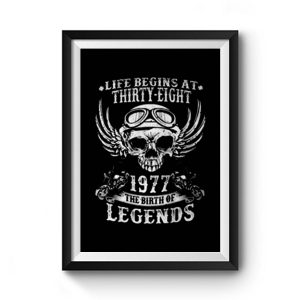 Life Begins At Thirty Eight 1977 Legends Premium Matte Poster