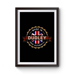 Made In Dudley Mens Premium Matte Poster